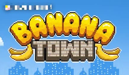 Banana Town