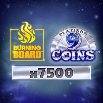 9 Coins™ Platinum Burning Board™